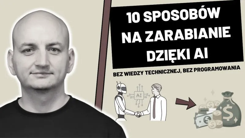 Jak zarobić na sztucznej inteligencji: 10 praktycznych sposobów dla początkujących
